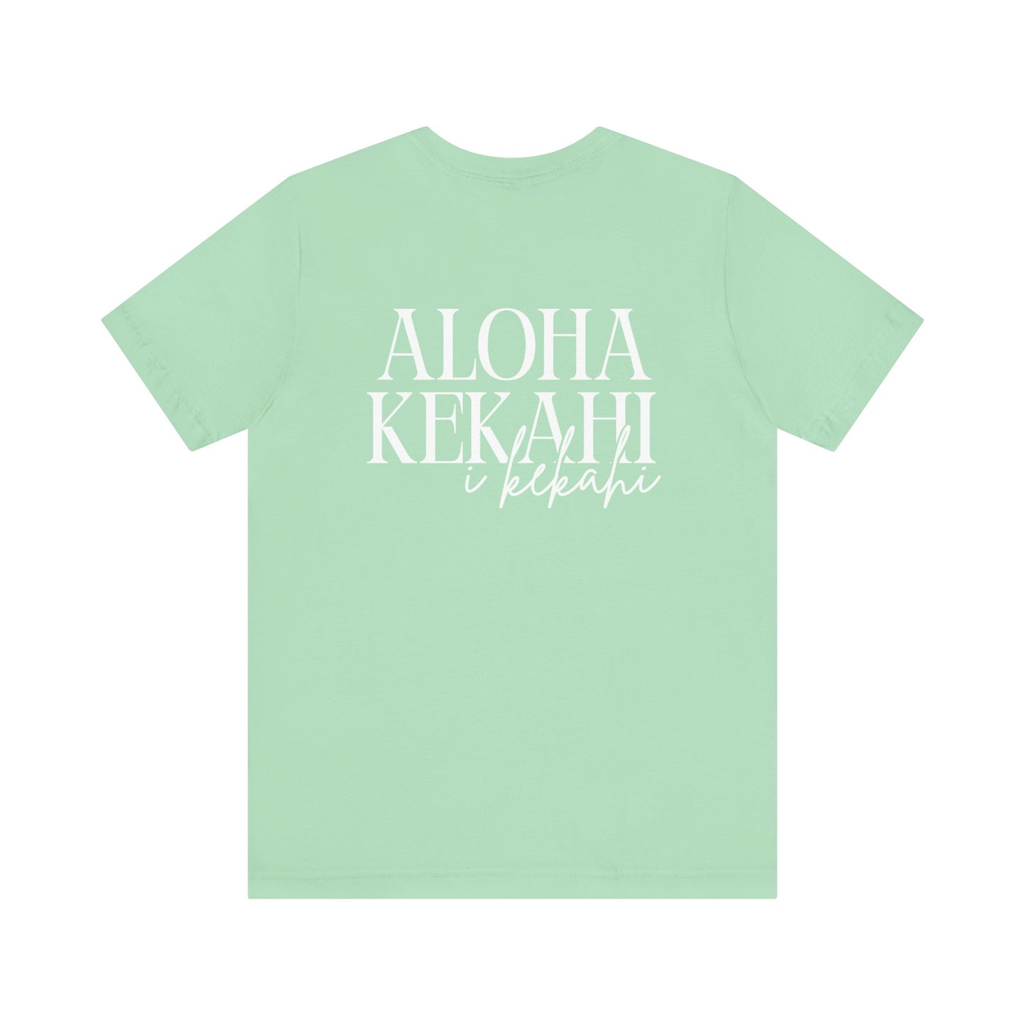 Aloha Kekahi I Kekahi  Short Sleeve Tee