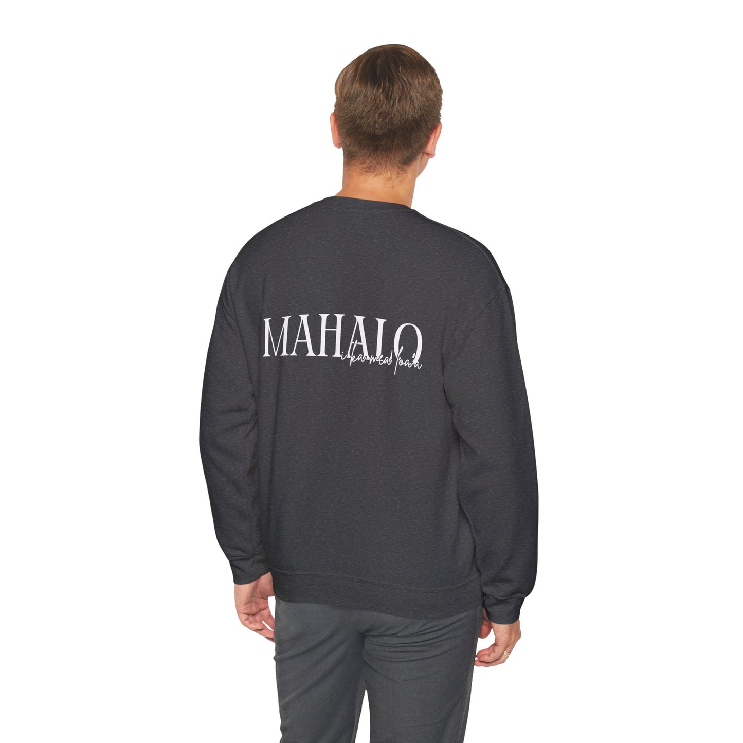 Mahalo I ka mea loa'a Crewneck Sweatshirt