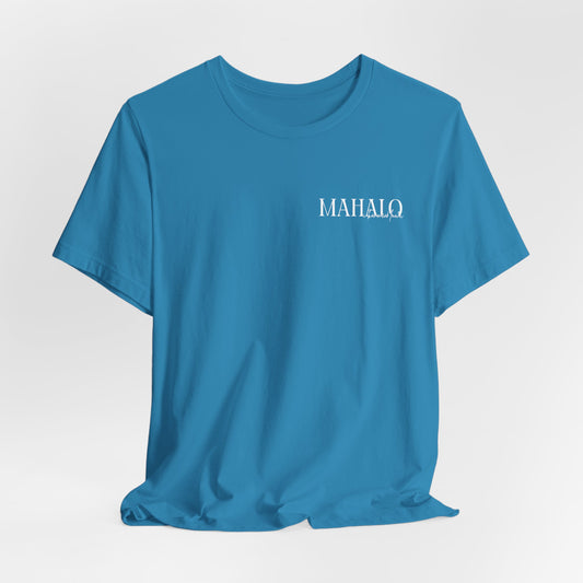 Mahalo i ka mea loa'a Short Sleeve Tee