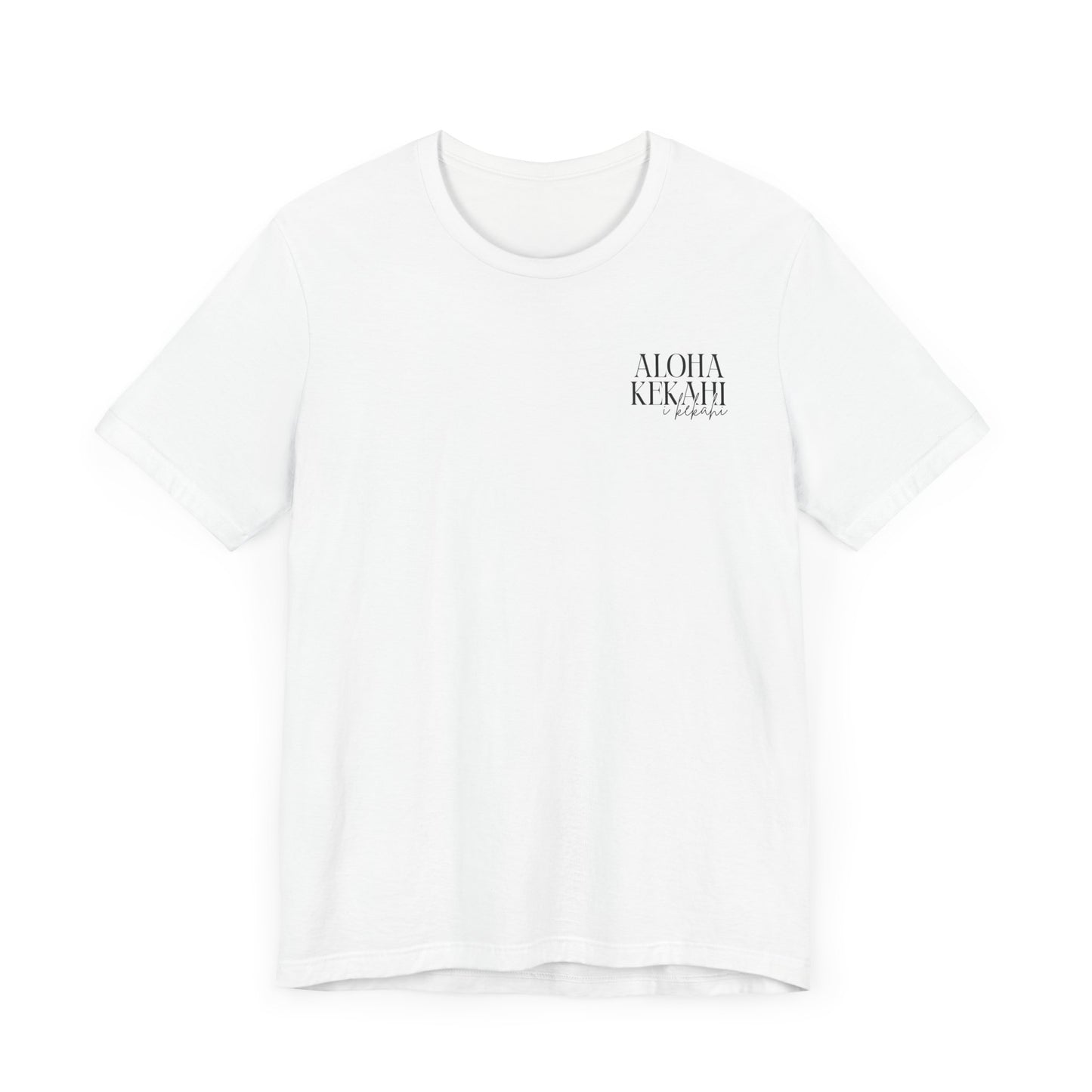 Aloha Kekahi I Kekahi  Short Sleeve Tee