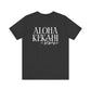 Aloha Kekahi I Kekahi  Short Sleeve Tee