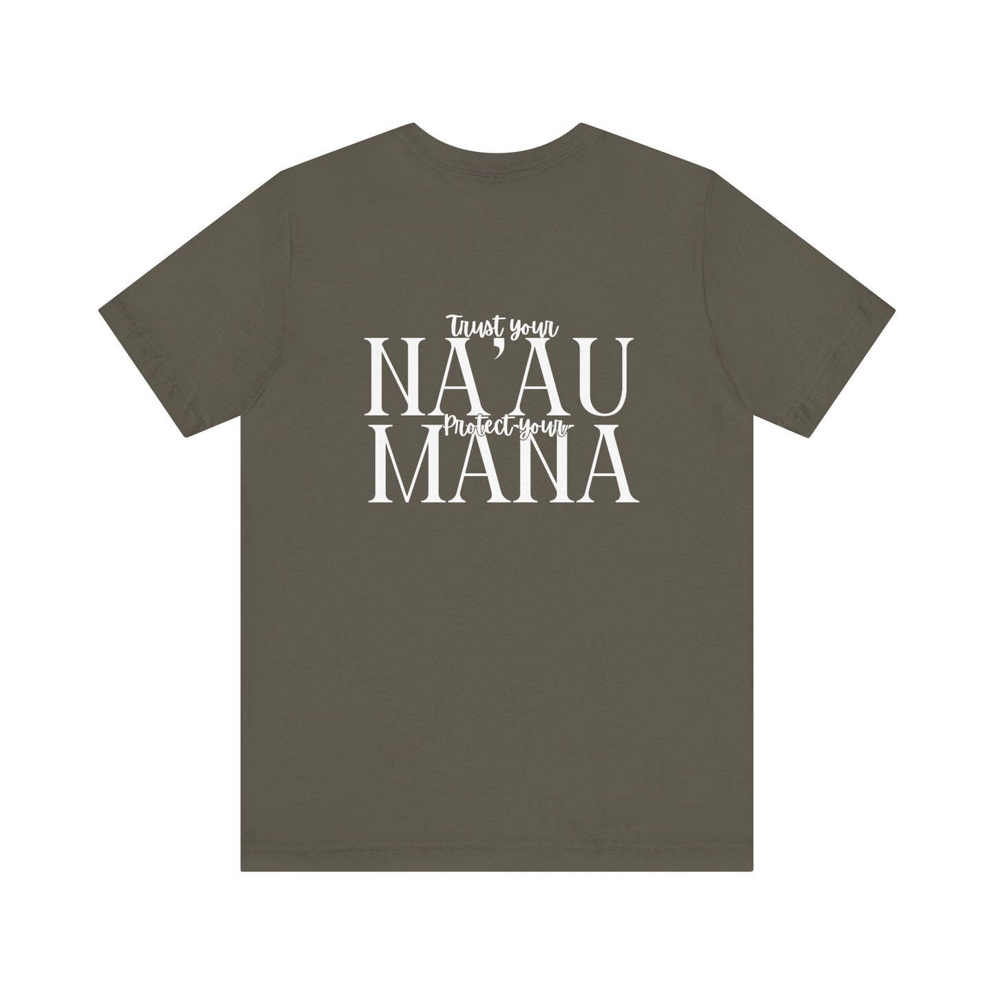 Trust your Na'au Protect your Mana Short Sleeve Tee