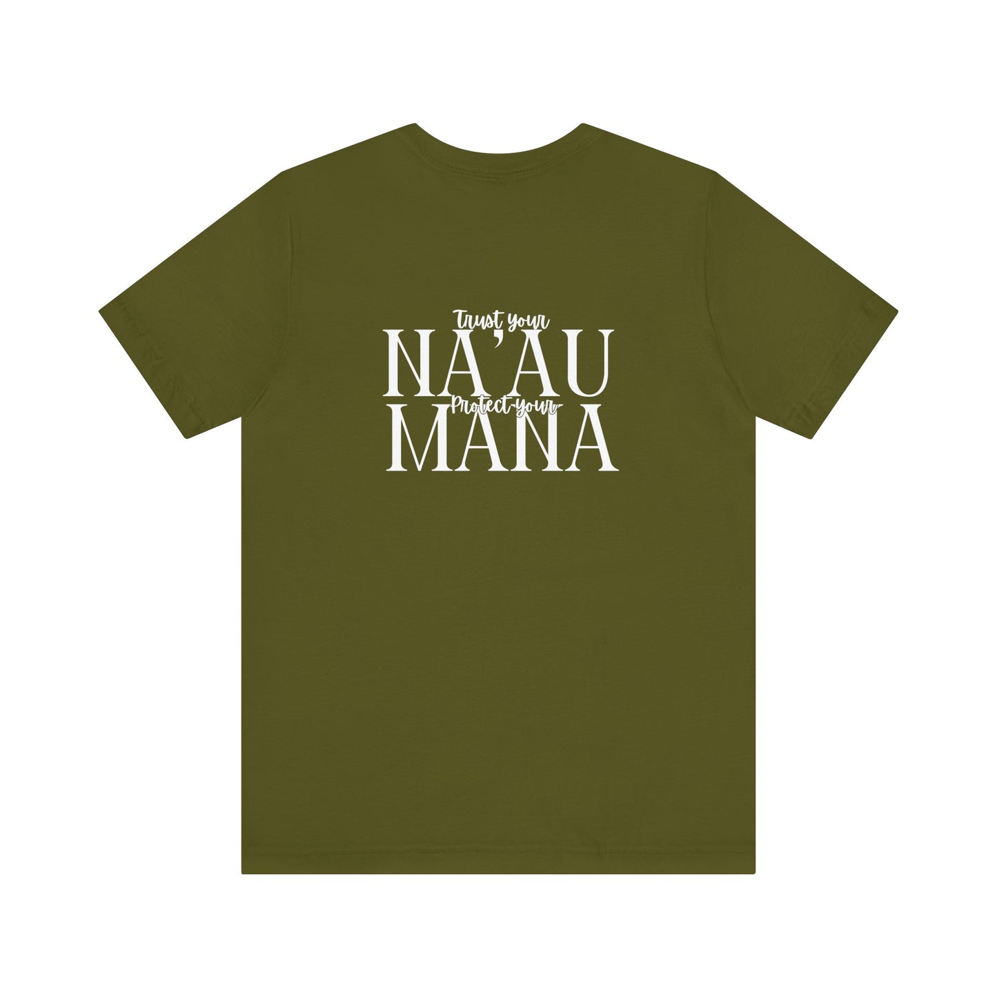 Trust your Na'au Protect your Mana Short Sleeve Tee