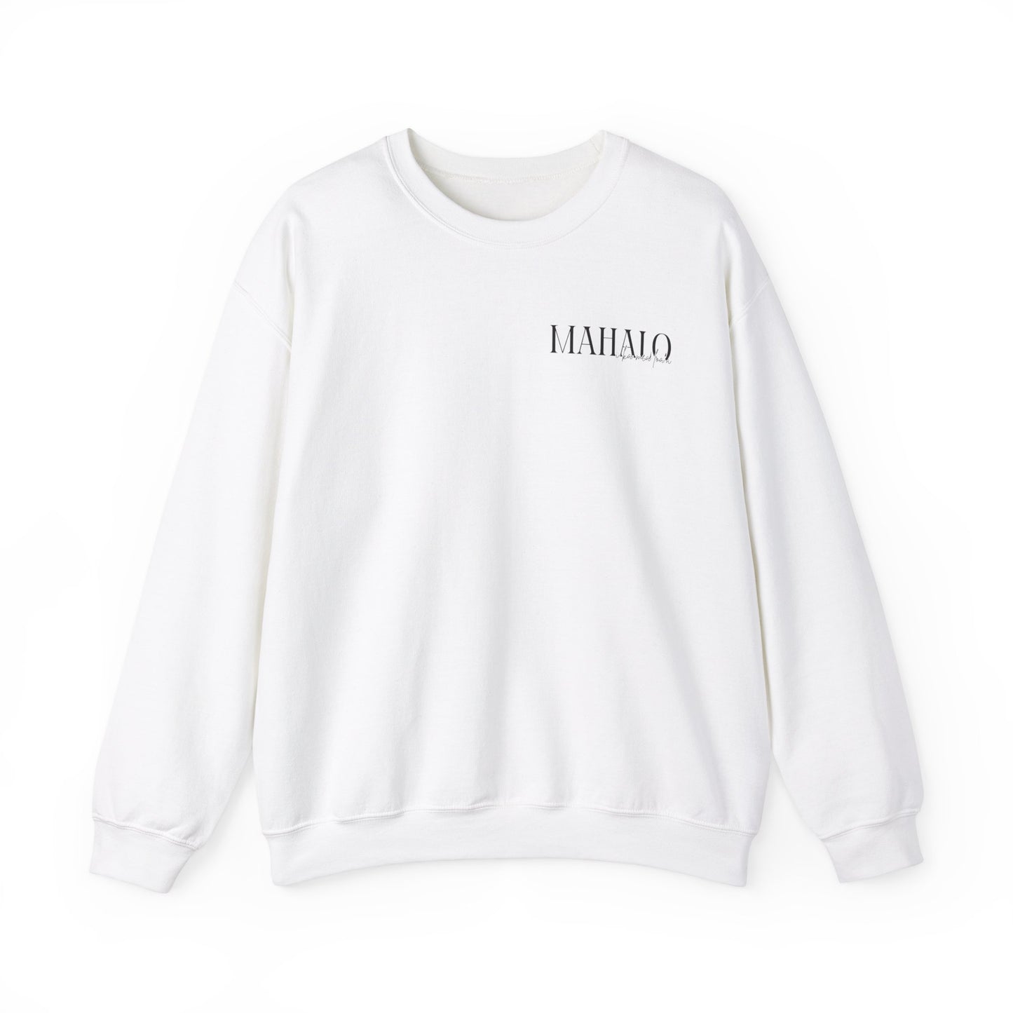 Mahalo I ka mea loa'a Crewneck Sweatshirt